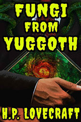 Fungi from Yuggoth
